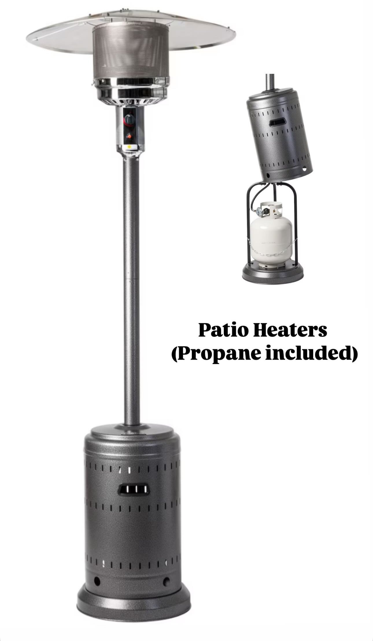 Patio Heaters (Propane Included)