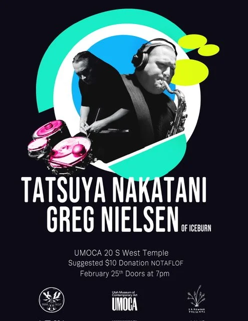 Tatsuya Nakatani & Greg Neilson @ UMOCA 