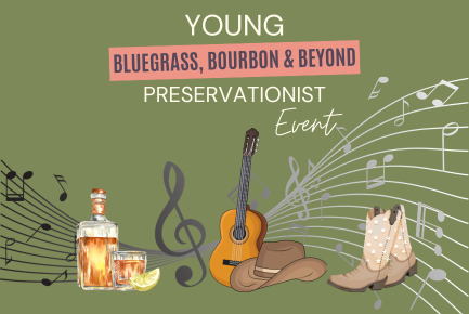 Bluegrass, Bourbon, and Beyond (Young Preservationist Event)