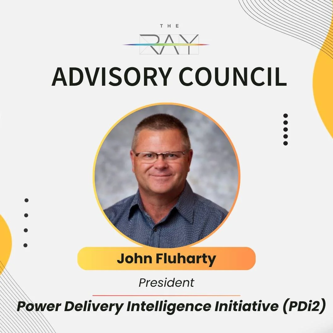 We&rsquo;re thrilled to recognize John Fluharty, President of the Power Delivery Intelligence Initiative (PDi2), for his ongoing contributions as a member of The Ray Advisory Council.

We appreciate your collaboration and commitment to our mission, J