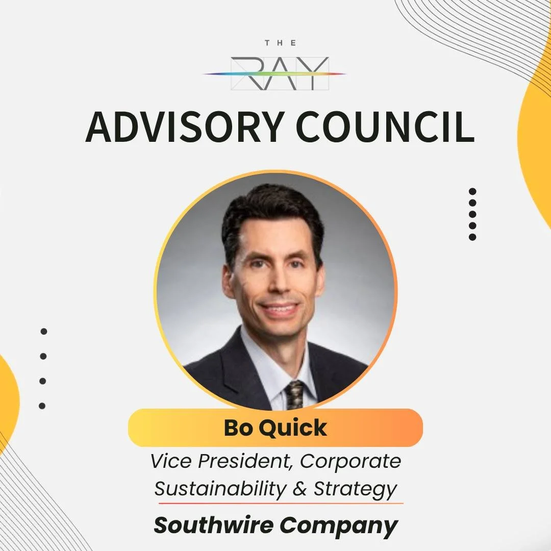 We&rsquo;re honored to recognize Bo Quick, Vice President, Corporate Sustainability &amp; Strategy of Southwire Company,  for his thoughtful leadership on The Ray Advisory Council. 

Thank you, Bo, for your commitment to innovation and impact!