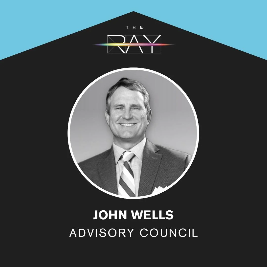 We are pleased to welcome John Wells as the newest member of The Ray&rsquo;s Board! We look forward to the insight and leadership he will bring to our mission.