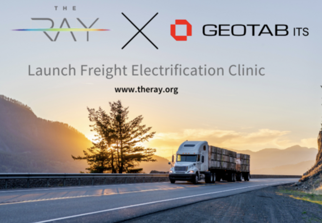 The Ray and Geotab ITS Partner to Launch Freight Electrification Clinic