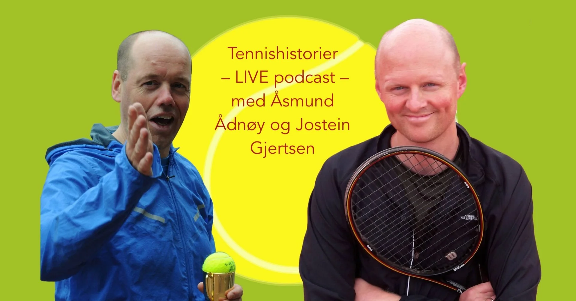 Tennishistorier - Live podcast med Åsmund Ådnøy og Jostein Gjertsen