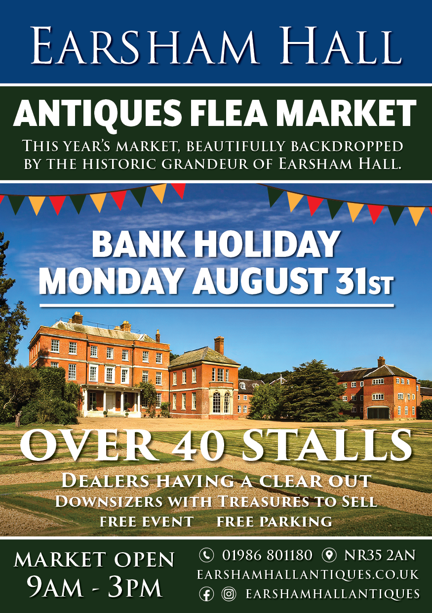 Poster advertising the Earsham Hall Antiques Flea Market, with an image of Earsham Hall and colorful bunting, mentioning a bank holiday on Monday, August 31, with over 40 stalls, free event, and free parking.
