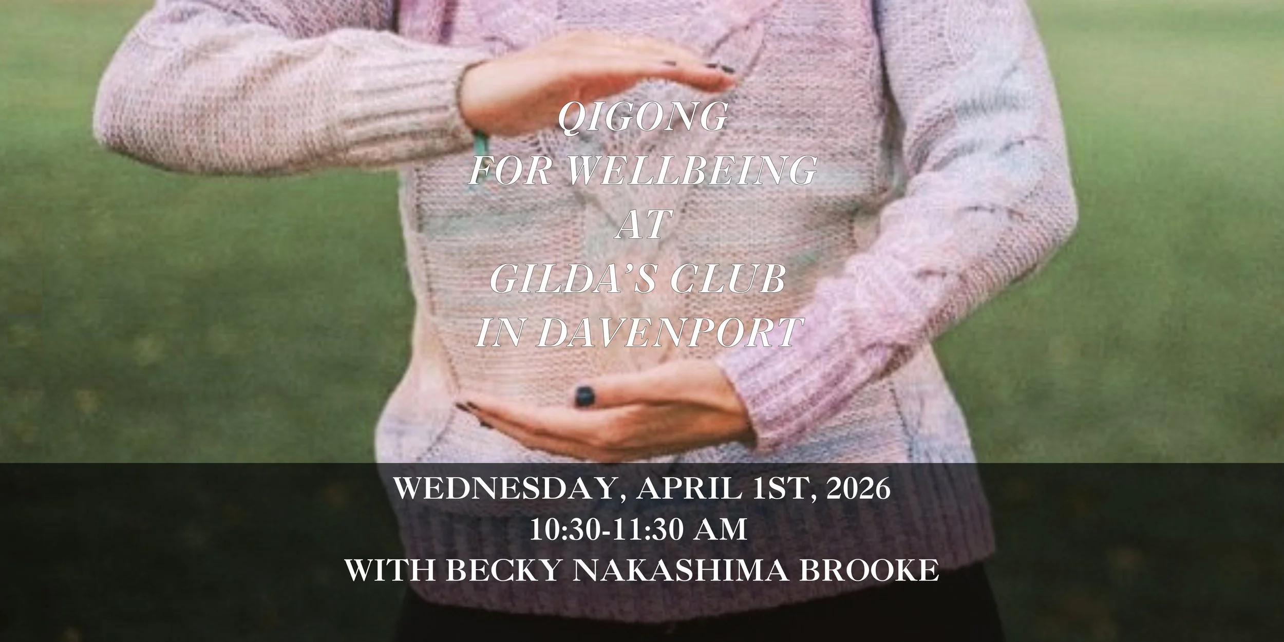 Qigong for Well-being at Gilda's Club Davenport