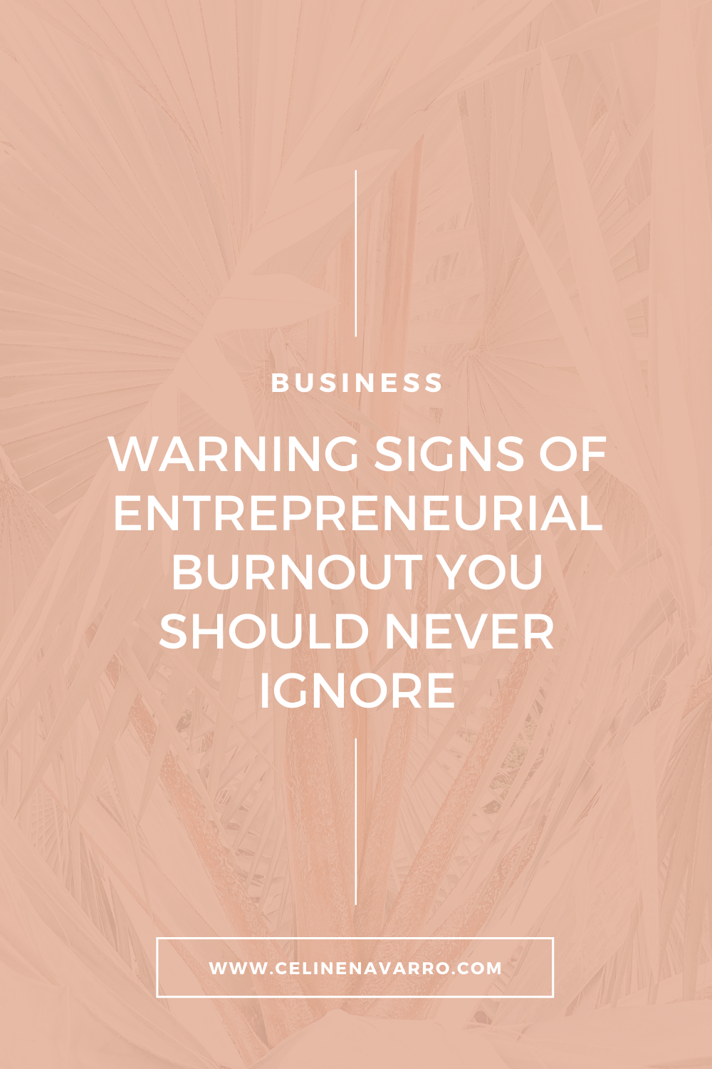 WARNING SIGNS OF ENTREPRENEURIAL BURNOUT YOU SHOULD NEVER IGNORE