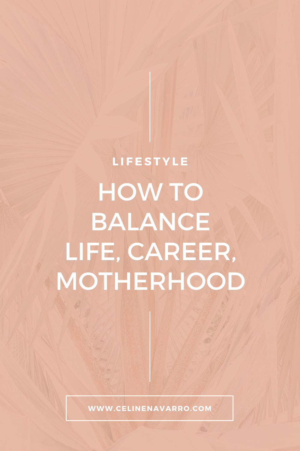 HOW TO BALANCE: LIFE, CAREER, MOTHERHOOD