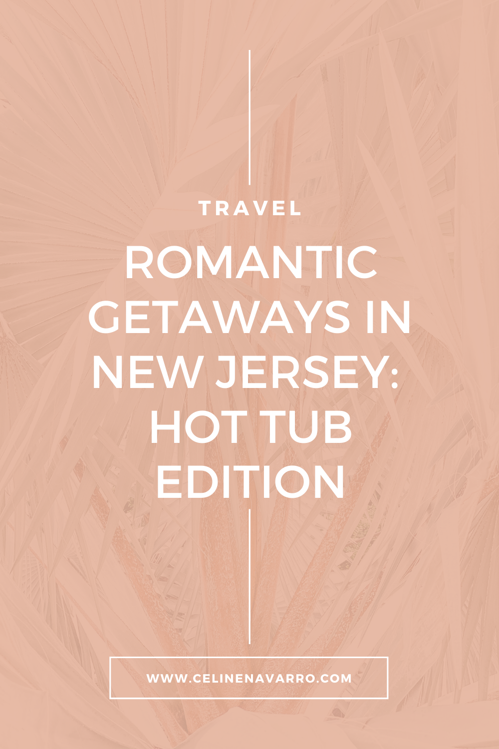 ROMANTIC GETAWAYS IN NEW JERSEY_ HOT TUB EDITION. .png