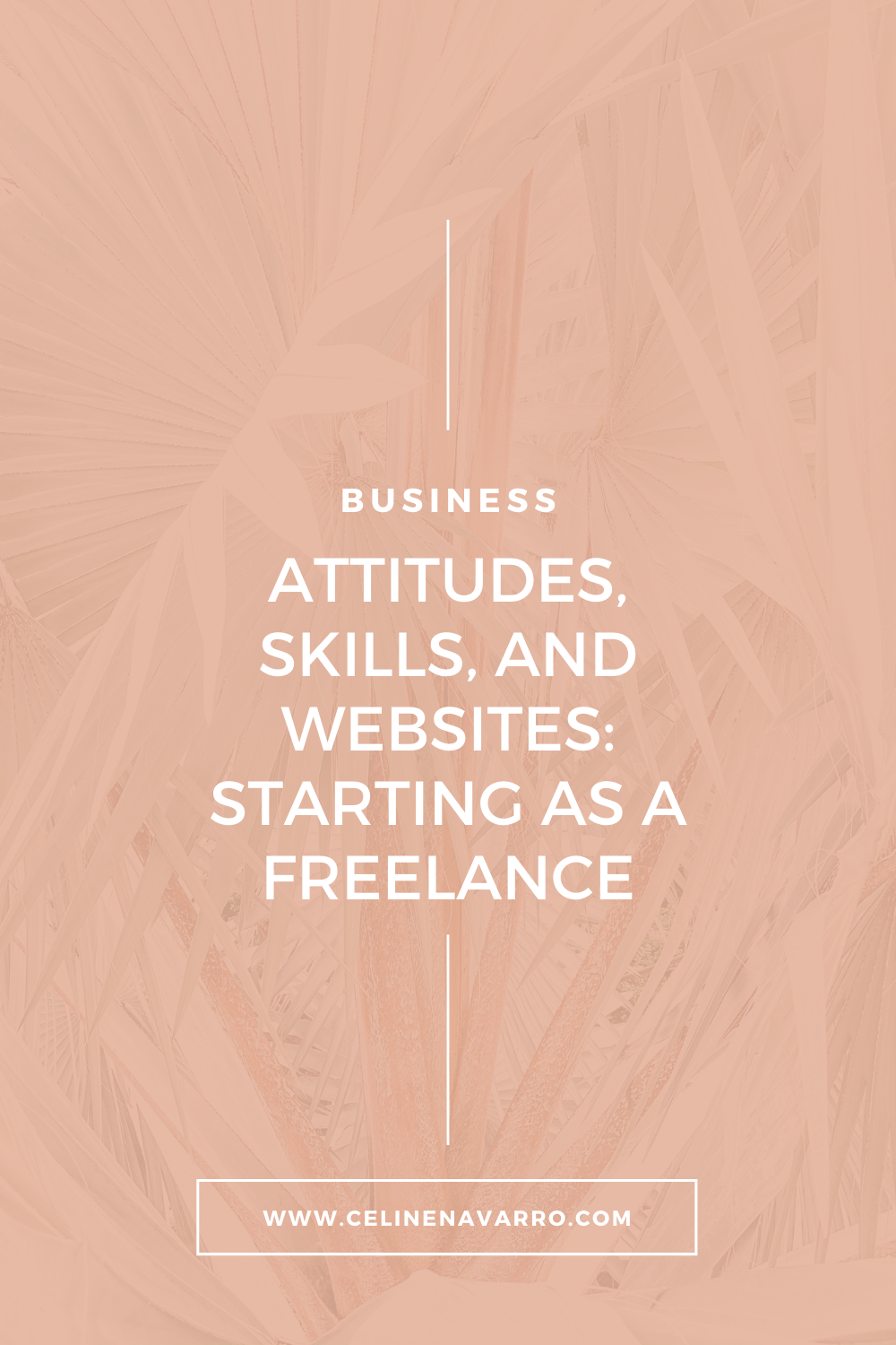 ATTITUDES, SKILLS, AND WEBSITES: STARTING AS A FREELANCE