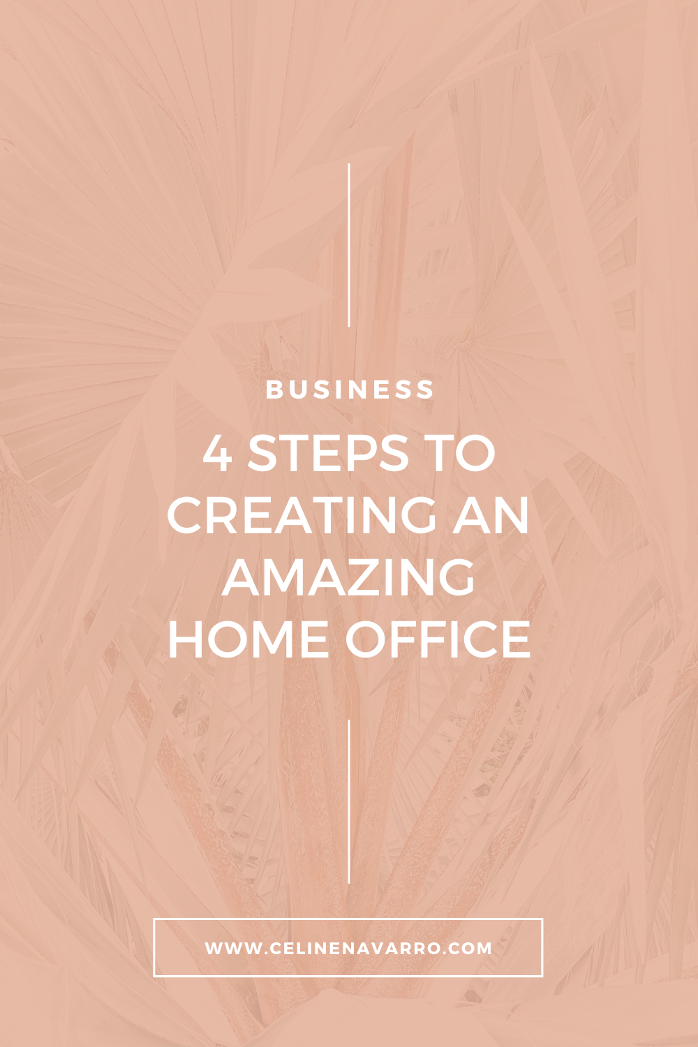 4 STEPS TO CREATING AN AMAZING HOME OFFICE