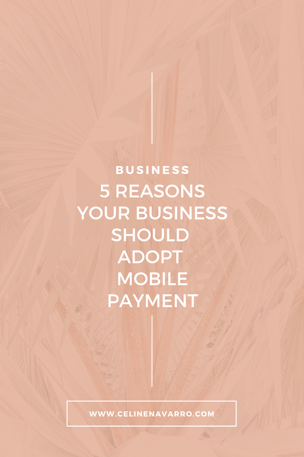 5 REASONS YOUR BUSINESS SHOULD ADOPT MOBILE PAYMENT