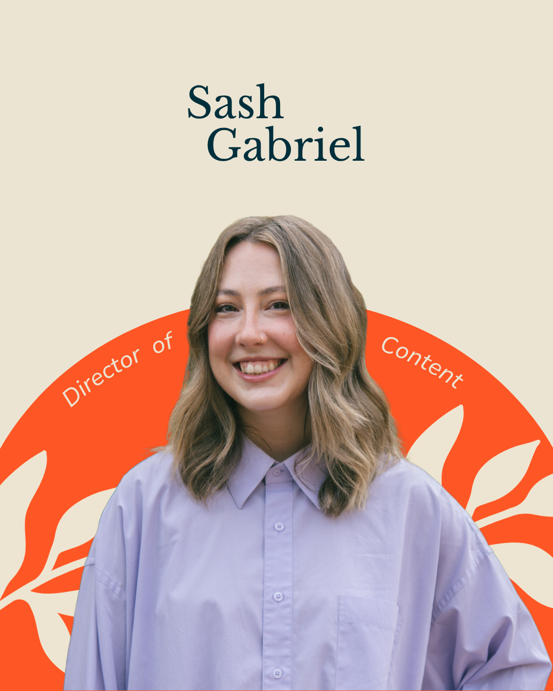 A woman with shoulder-length wavy brown hair smiling, wearing a light-colored striped blouse, with text above her head reading 'Sash Gabriel CREATIVE CONTENT LEAD'.