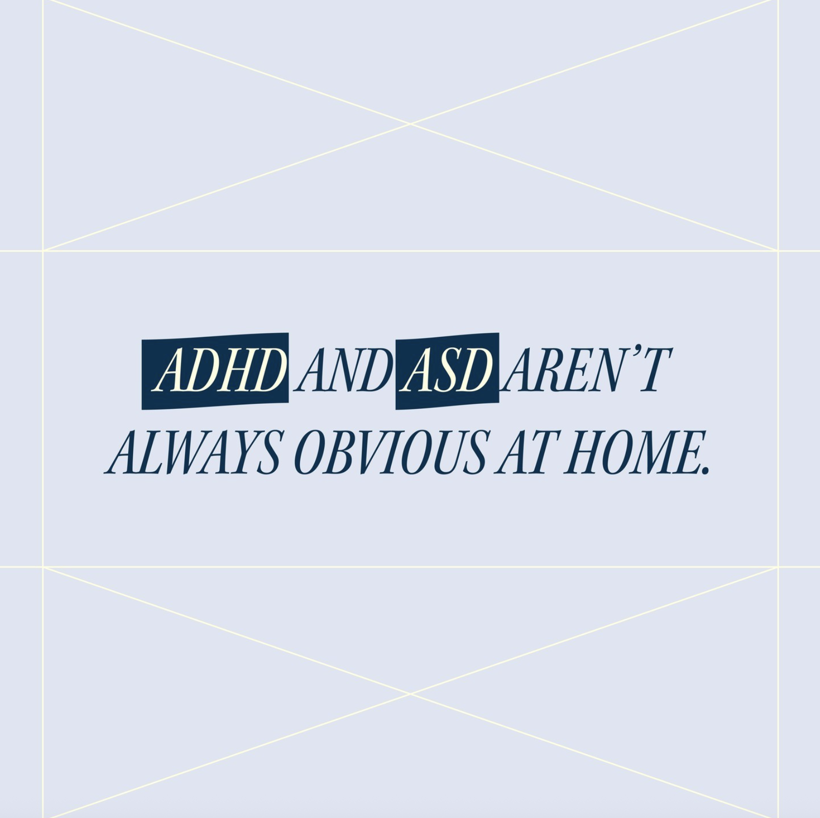 A social media post that says "ADHD and ASD aren't always obvious at home."