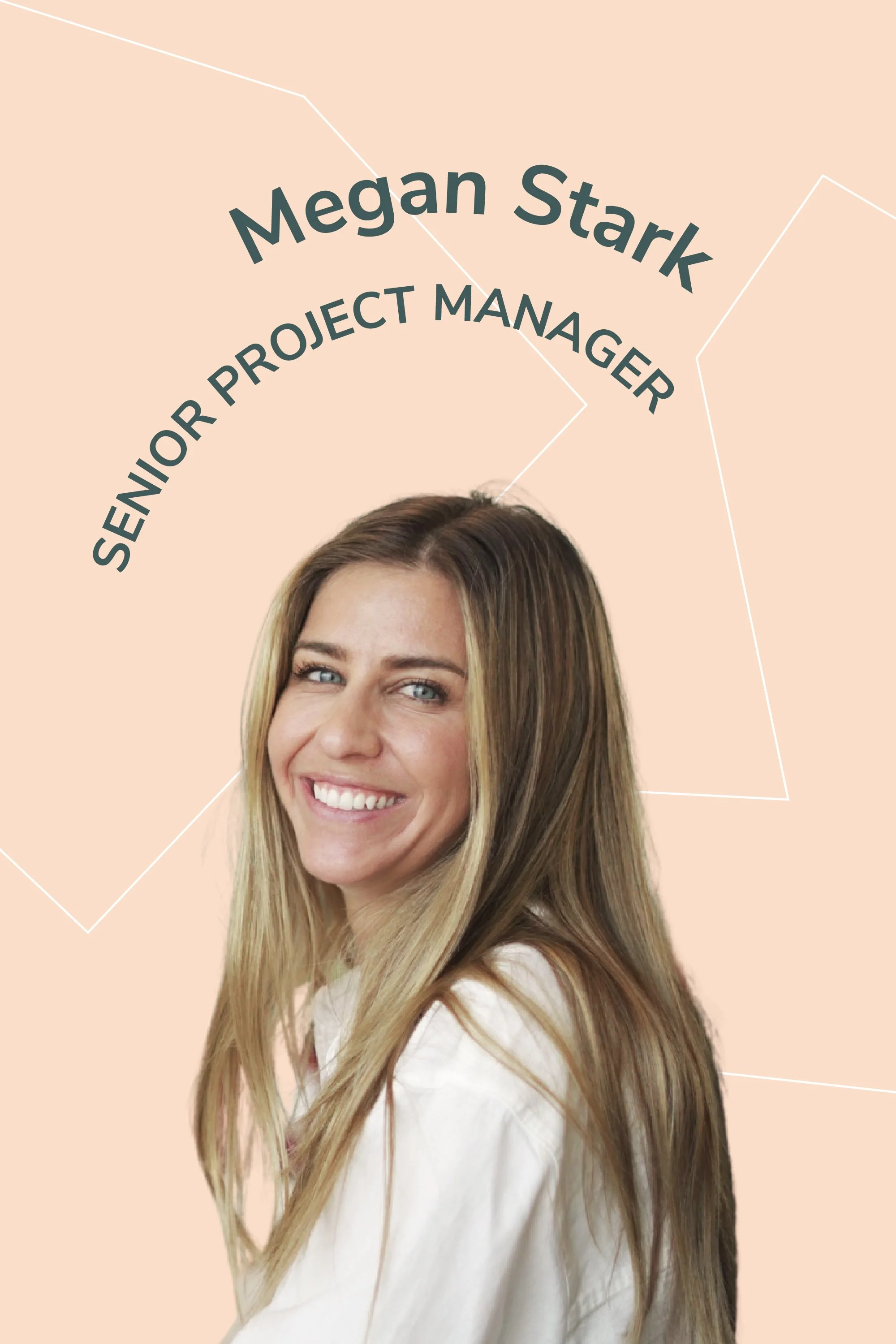 Photo of Megan Stark, senior project manager, with her name and title displayed in curved text above her head against a light peach background.