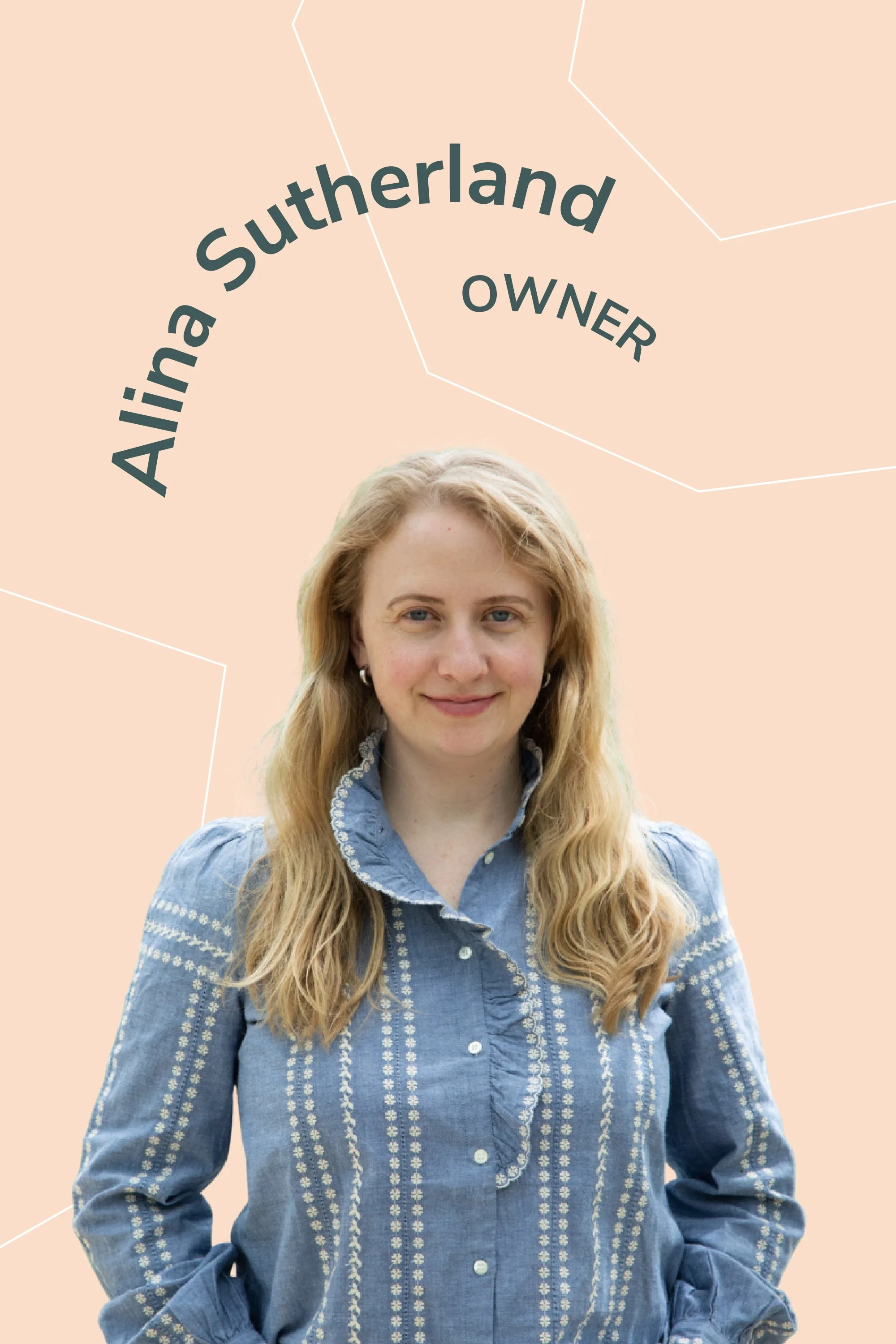Photo of a young woman with blonde hair wearing a blue embroidered shirt, with text above her that reads "Alina Sutherland" and "Owner".