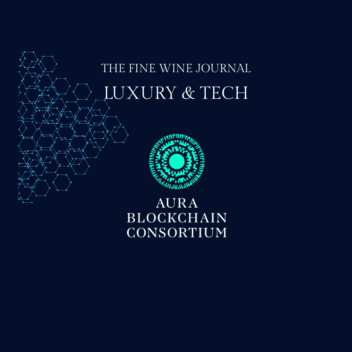 Aura Blockchain Consortium: Luxury and the Next Chapter for Provenance.
