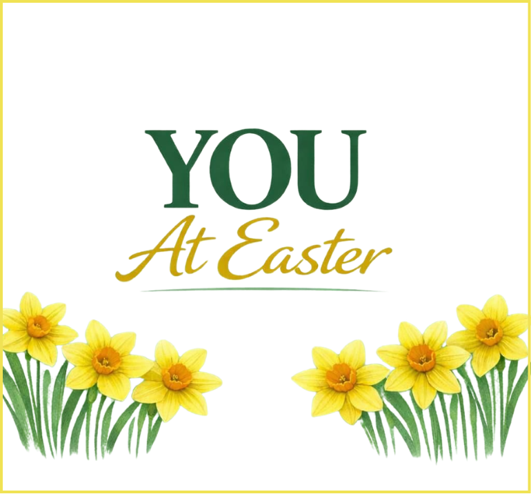 YOU at Easter