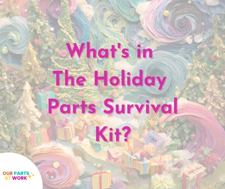 Inside Our Parts At Work's new Holiday Parts kit, you&rsquo;ll find: calming prompts, gentle reflections, grounding practices, and supportive IFS tools meant to meet you exactly where you are. Nothing complicated. Nothing overwhelming. Just resources