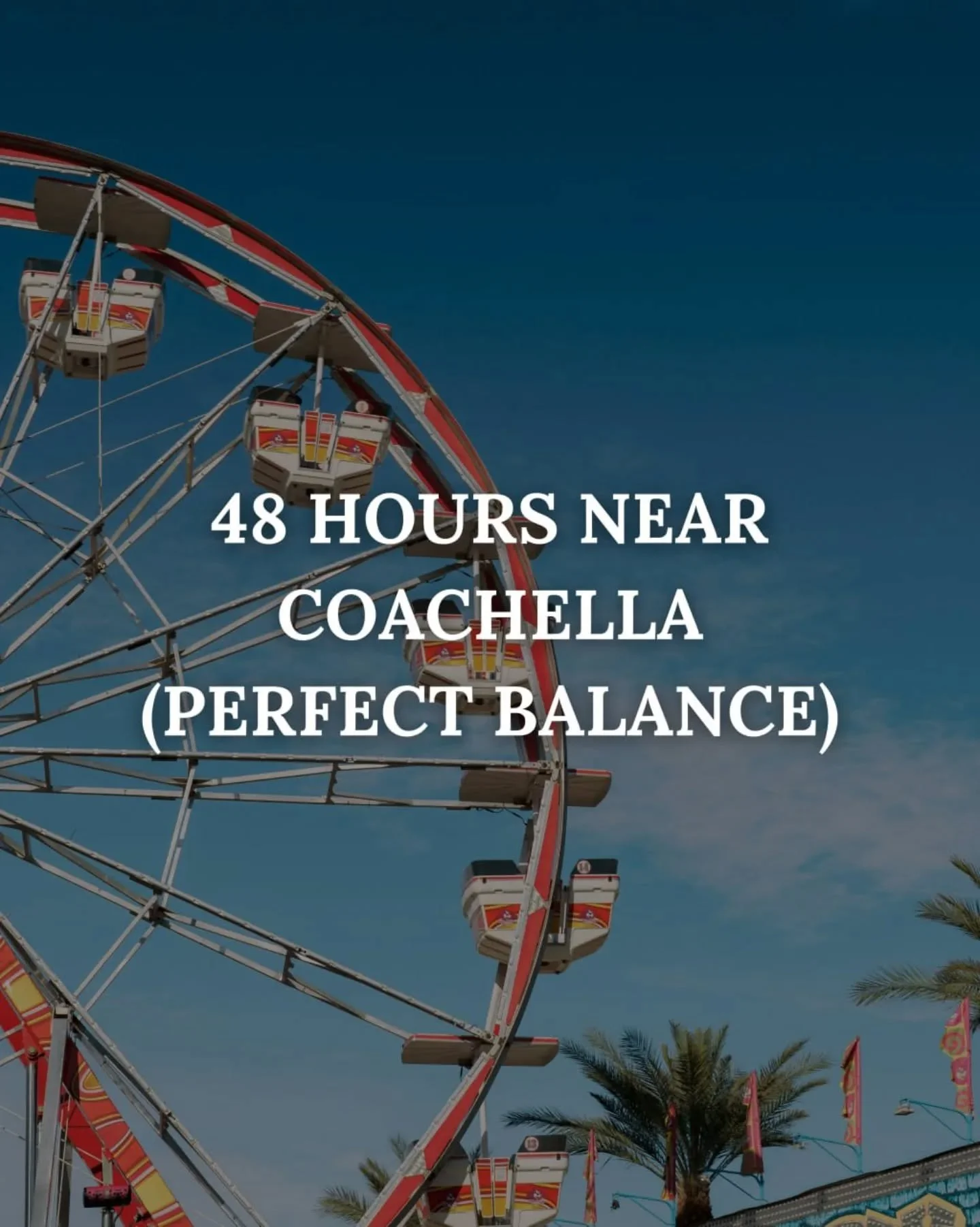 What if your Coachella trip didn&rsquo;t feel rushed&hellip; or exhausting?
What if it felt balanced?

This is how you do it right:
 Festival energy + intentional rest.

Save this itinerary for your trip

Turn your weekend into a full experience. Sta