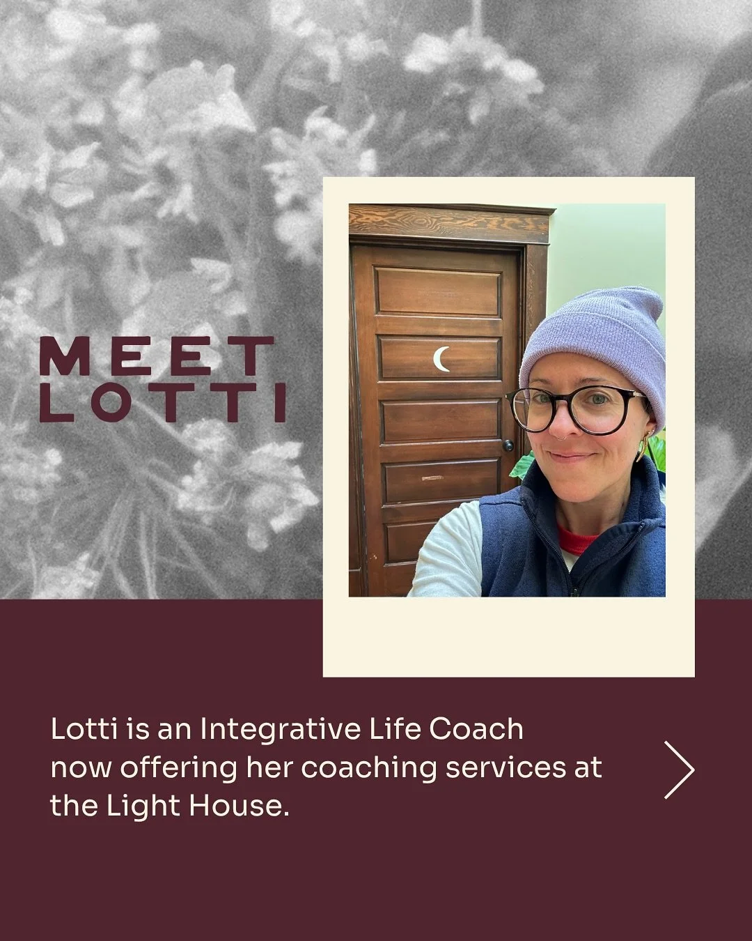 Meet Lotti Lofgren, our newest Light House practitioner and Integrative Life Coach. Her work is rooted in authenticity and helping you come home to who you already are.

Through deep conversation, embodied practice, and creative exploration, Lotti in