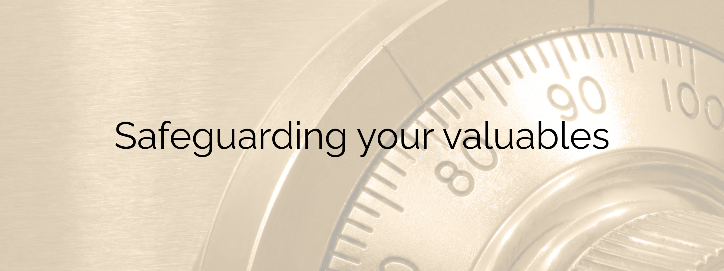 A close-up of a safebox dial with the text 'Safeguarding your valuables' overlaid.