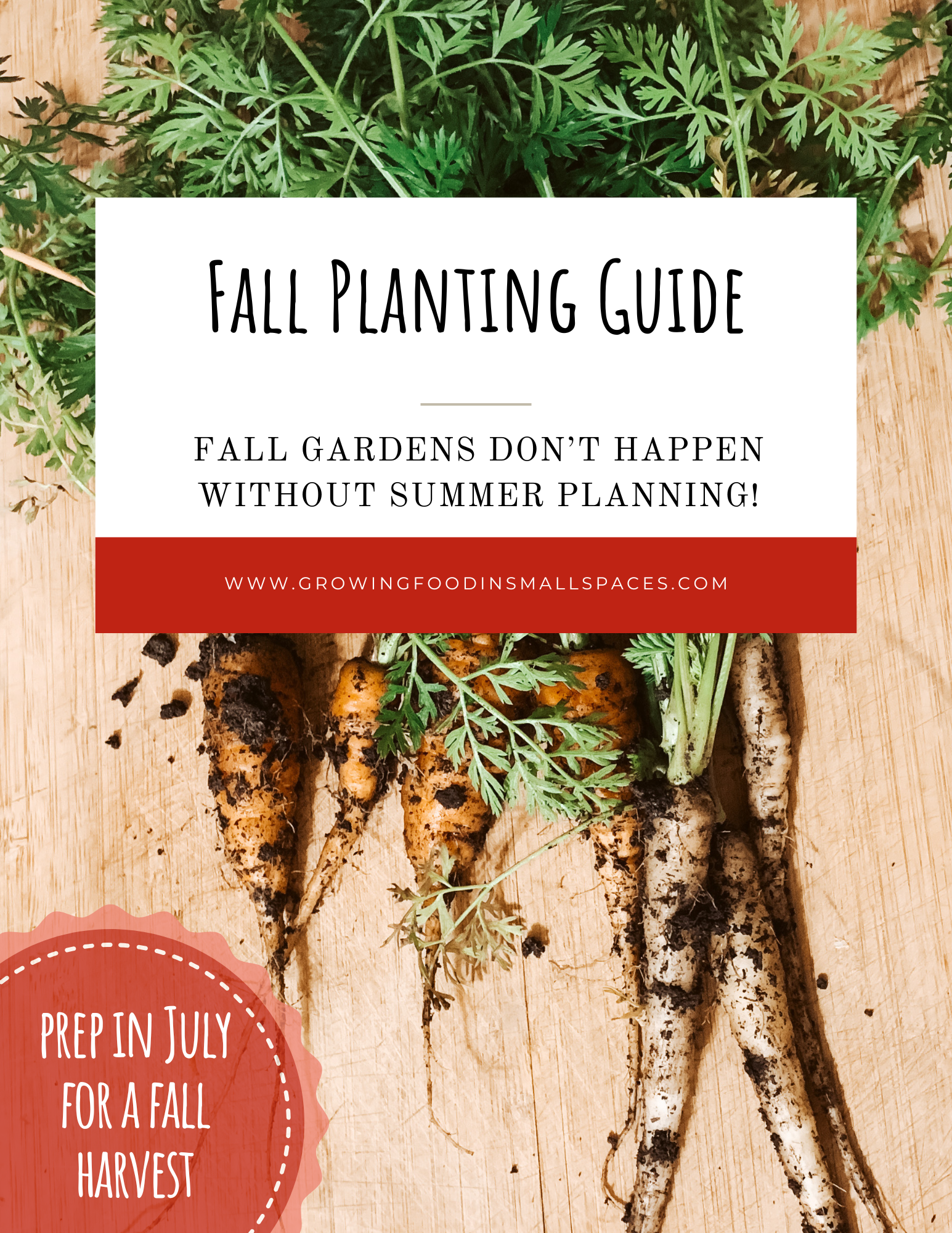 A variety of freshly harvested carrots with green tops lying on a wooden surface, overlaid with a guide titled 'Fall Planting Guide' and a subtitle emphasizing the importance of planning for fall gardens.