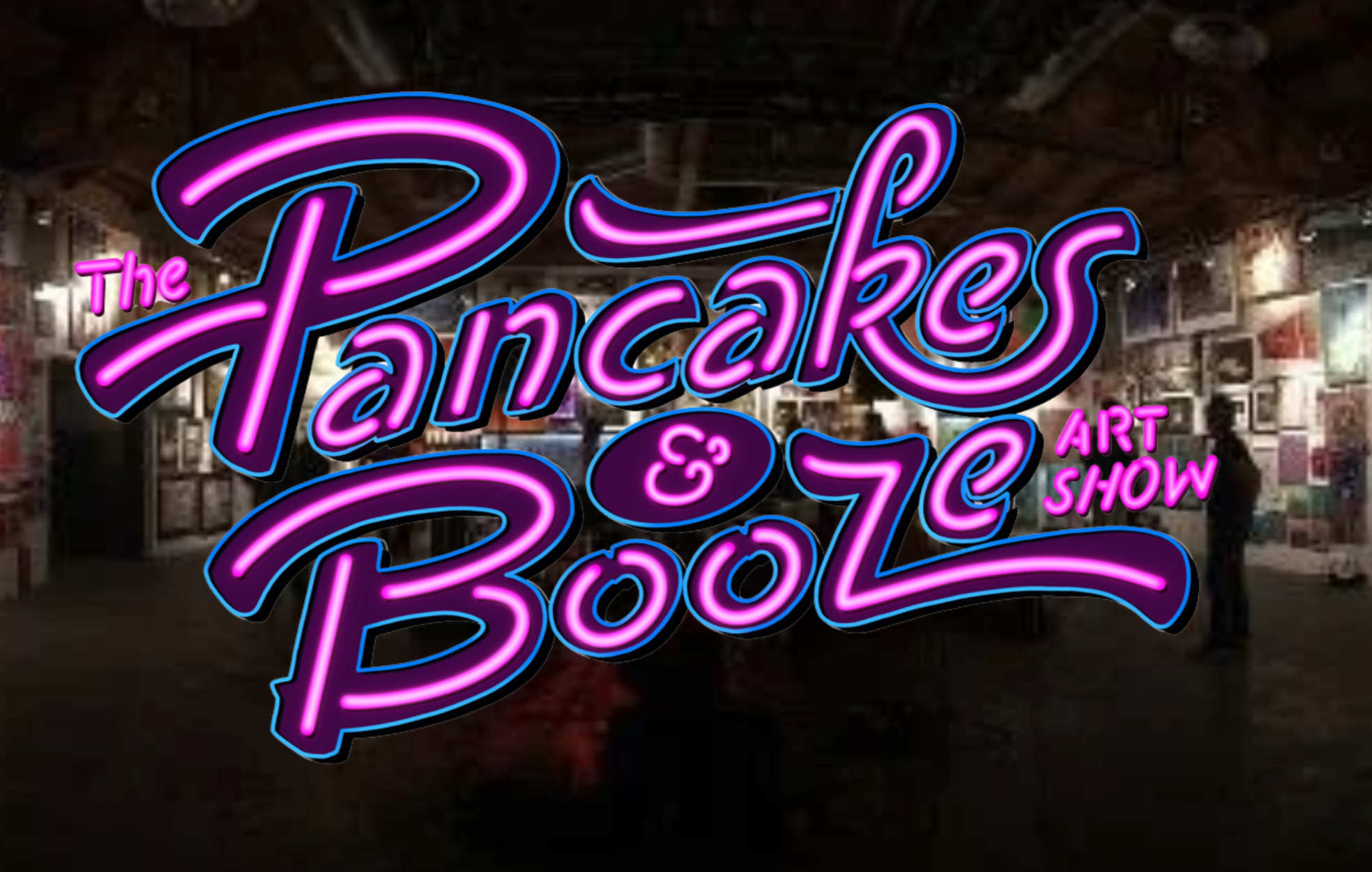 Pancakes & Booze Art Show