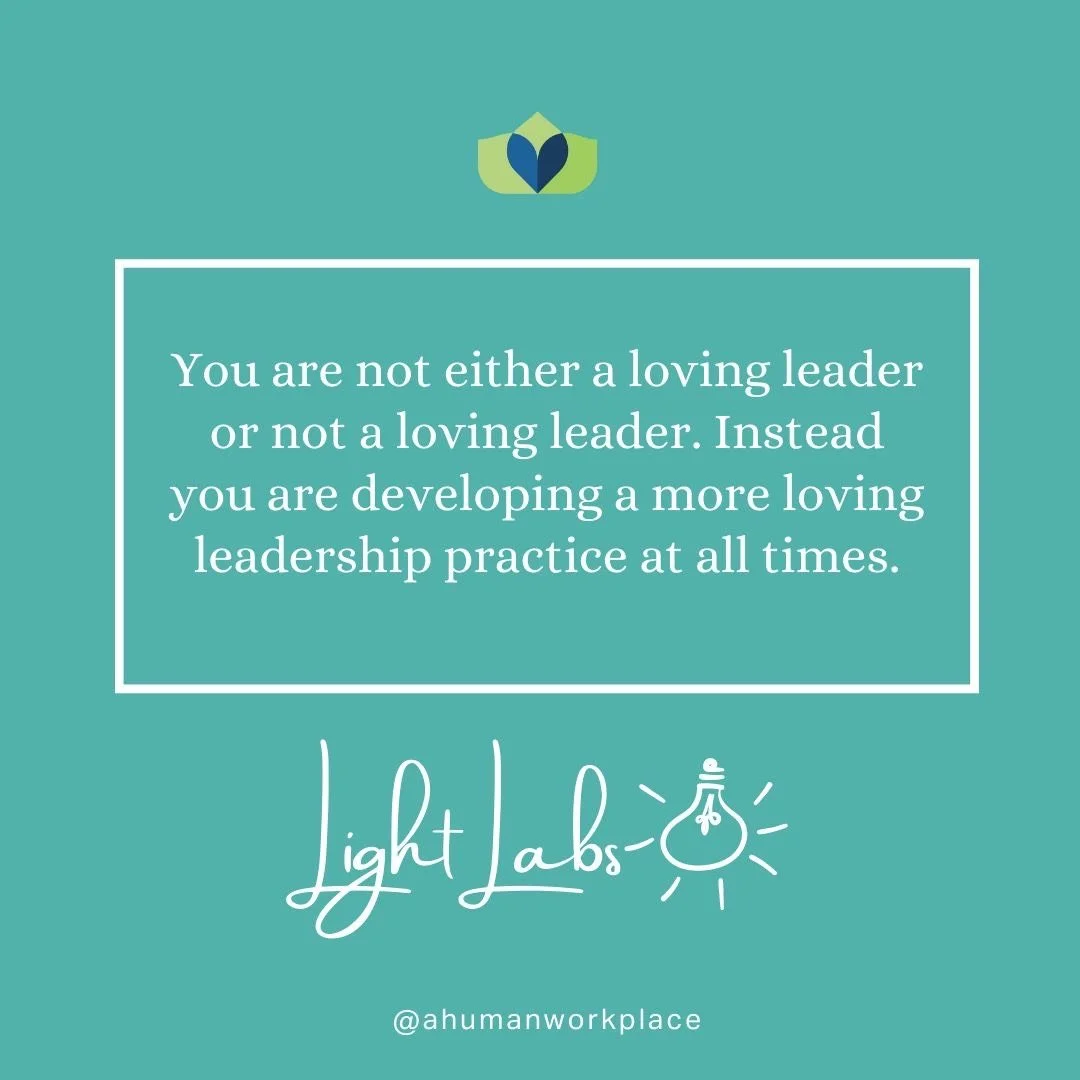 You are neither a loving leader or not a loving leader.