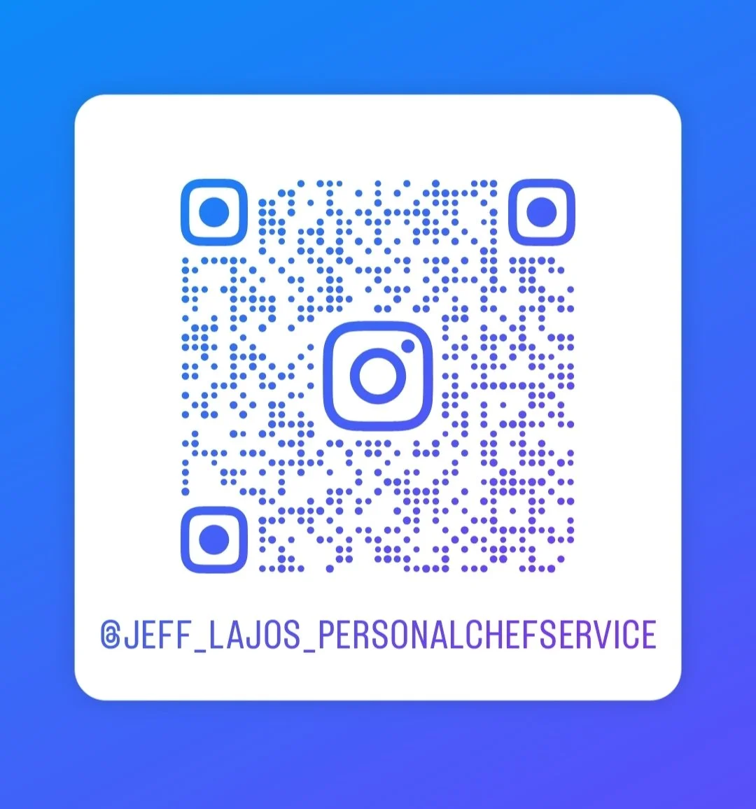 Instagram QR code with username '@JEFF_LAJOS_PERSONALCHEFSERVICE' on a blue gradient background.