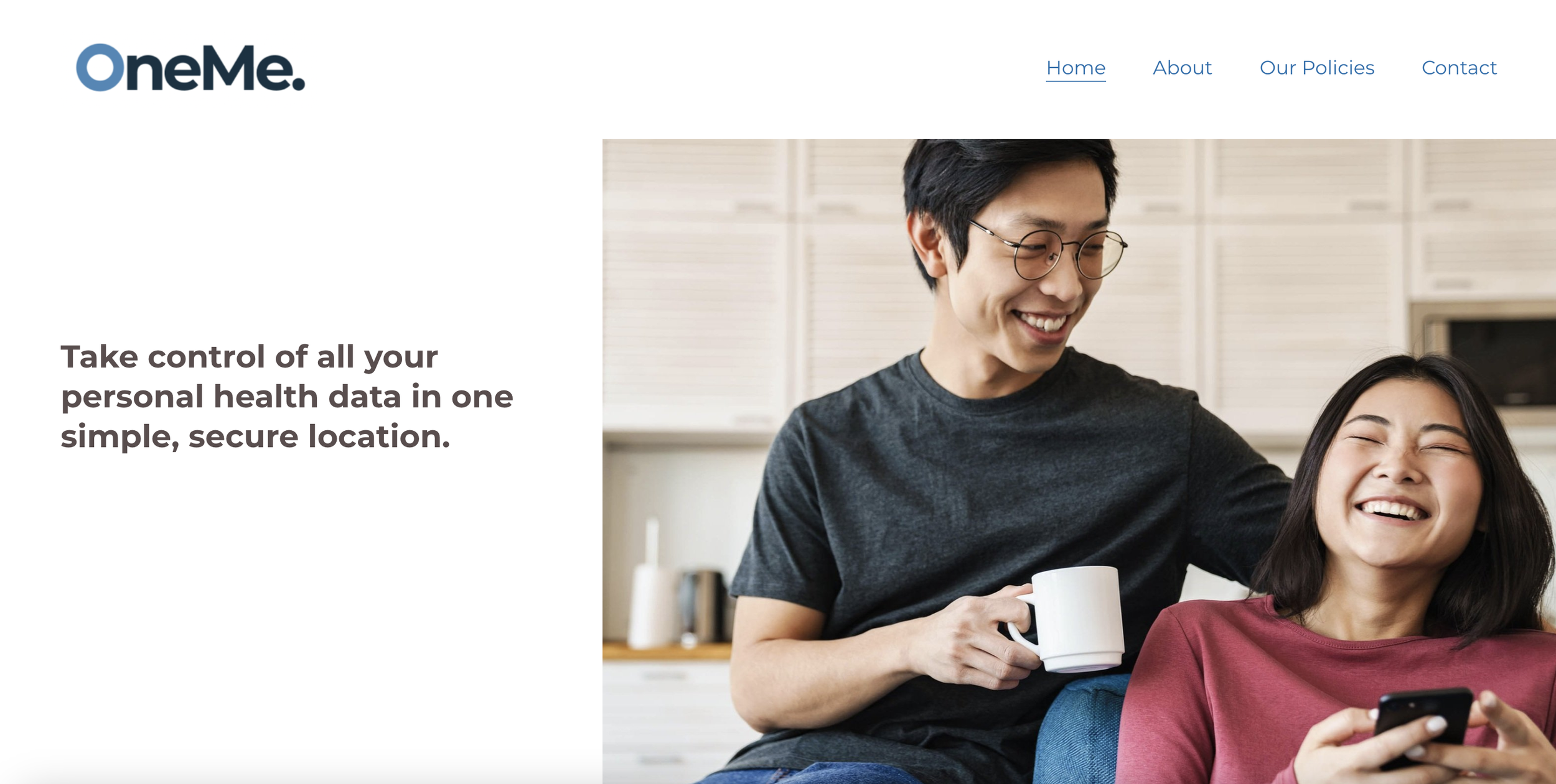 Homepage of the "OneMe" website featuring a smiling couple, with the man holding a coffee mug. Text reads: "Take control of all your personal health data in one simple, secure location." Navigation links include Home, About, Our Policies, and Contact