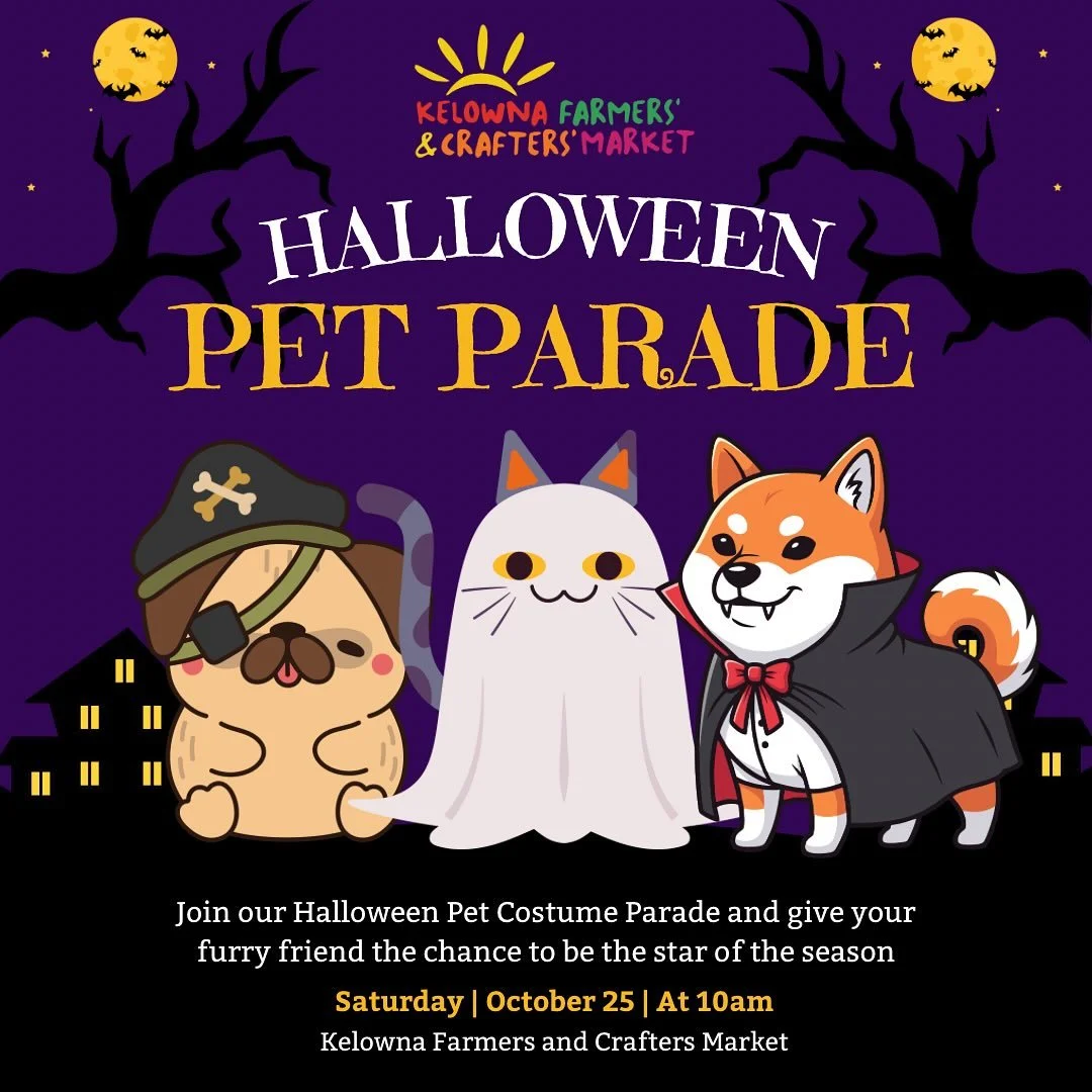 Who&rsquo;s ready for a spook-tacular day at the Kelowna Farmers Market! 🎃🐾 Join us on October 25th for our Halloween Pet Parade! Dress your furry friends in their best costumes and let the cuteness shine. Don&rsquo;t miss the last outdoor market o