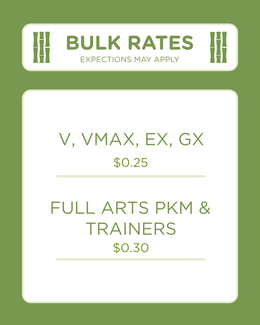 A green sign advertising bulk rates for pokemon TCG and services, including V, VMAX, EX, GX for $0.25, and full arts PKM and trainers for $0.30.