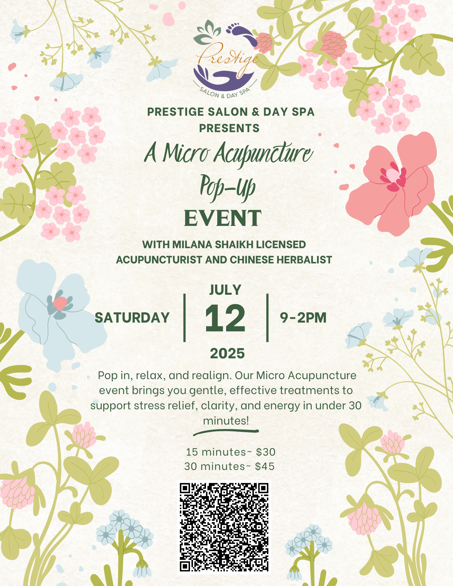 Event flyer for a micro acupuncture pop-up event at Prestige Salon & Day Spa, scheduled for Saturday, July 12, 2025, from 9 am to 2 pm, featuring Milana Shaikh, a licensed acupuncturist and Chinese herbalist. The flyer has a floral design with pink and blue flowers and green leaves, includes a QR code at the bottom, and mentions prices for 15 and 30-minute sessions.
