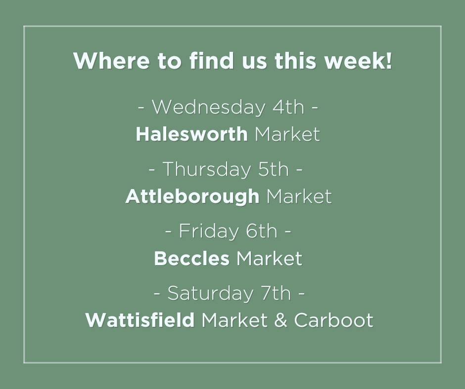 Where to find us this week 🌿

Wednesday: Halesworth Market 
Thursday: Attleborough Markets 
Friday: Beccles Market
Saturday: Wattisfield Village Hall Market &amp; Carboot