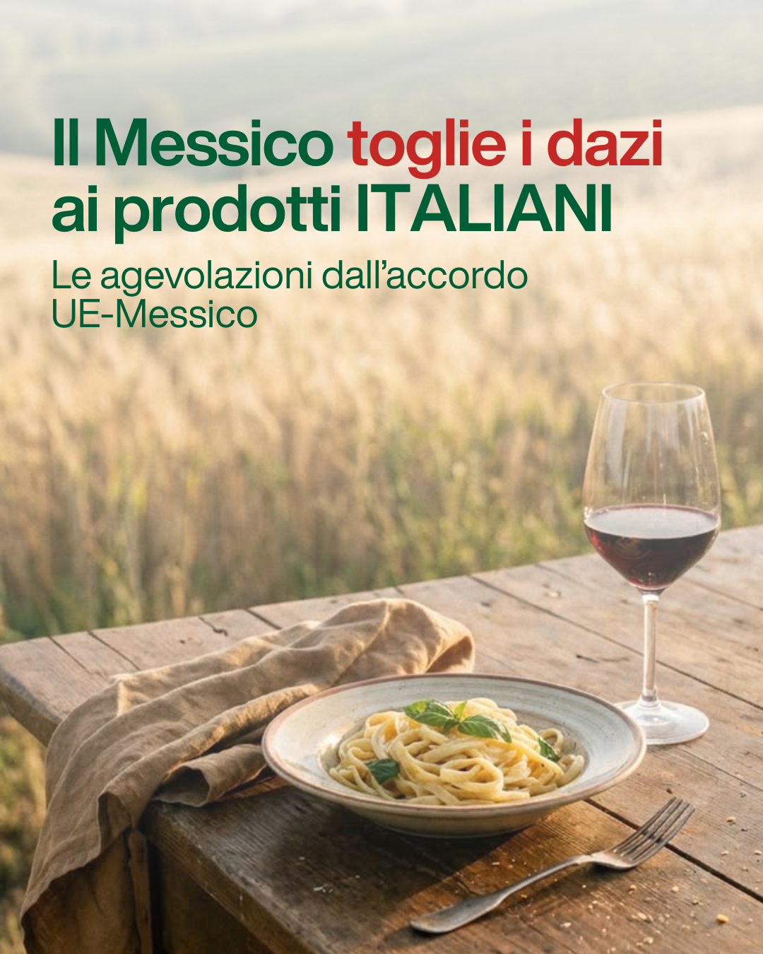 Il Messico toglie i dazi ai prodotti Italiani.