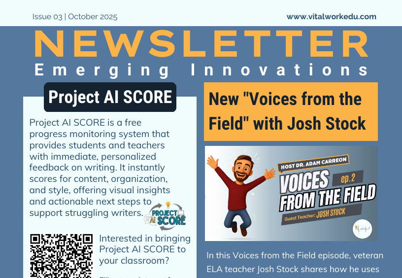 Newsletter titled “NEWSLETTER: Emerging Innovations” from October 2025. The left section introduces Project AI SCORE, described as a free progress monitoring system that provides students and teachers with immediate, personalized feedback on writing.