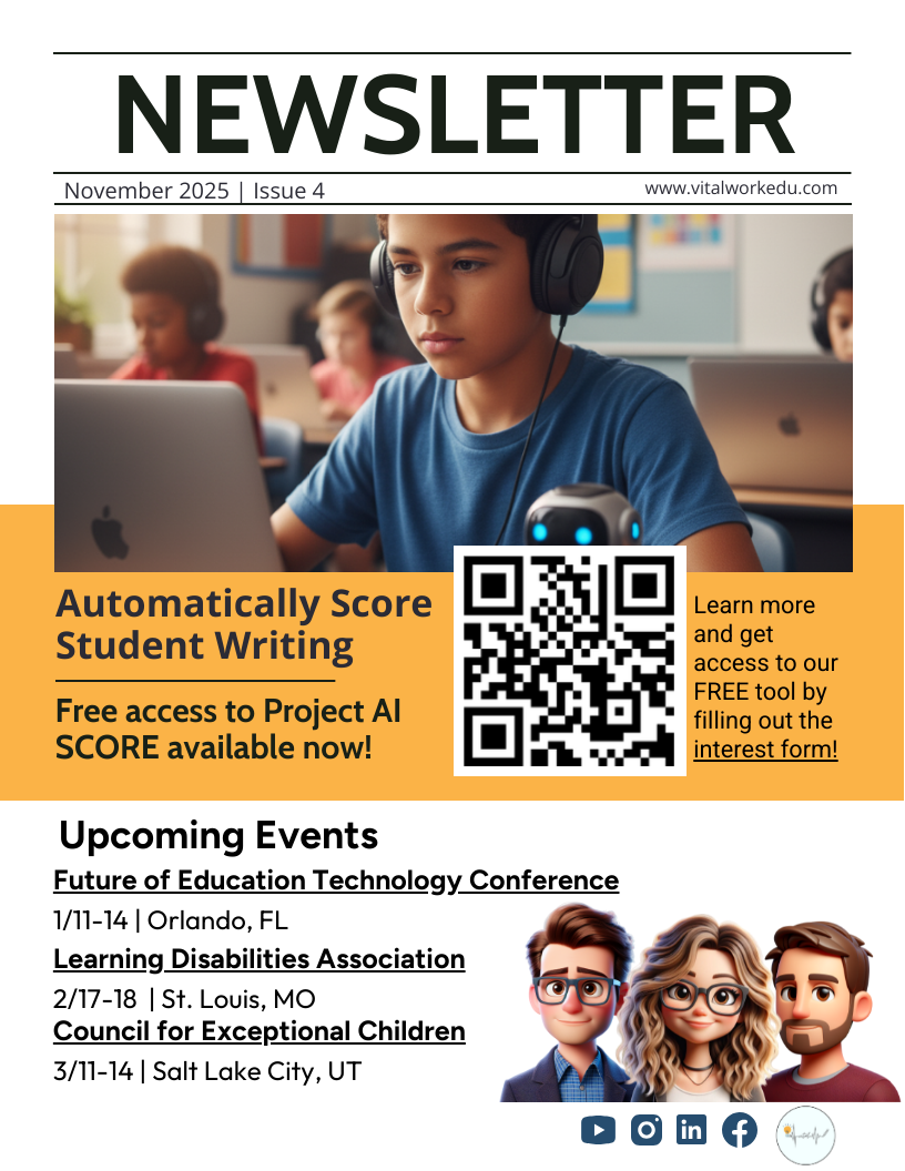 A newsletter titled “NEWSLETTER” with the header showing “November 2025 | Issue 4” and the website URL “www.vitalworkedu.com.” The main section features a large QR code with text reading “Automatically Score Student Writing” and “Free access to Proje