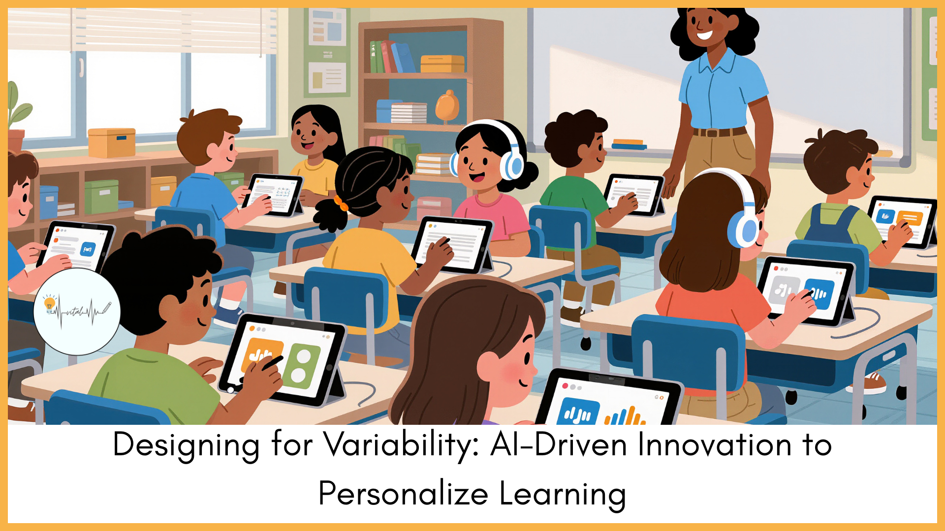 Designing for Variability: AI-Driven Innovation to Personalize Learning