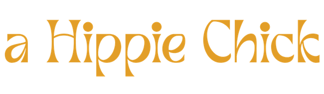 A Hippie Chick&mdash;Mindful stories and ideas sprinkled with good vibes
