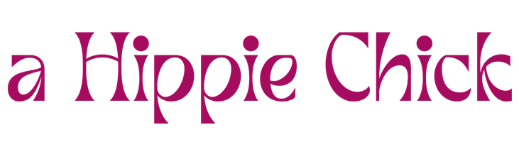 A Hippie Chick&mdash;Mindful stories and ideas sprinkled with good vibes