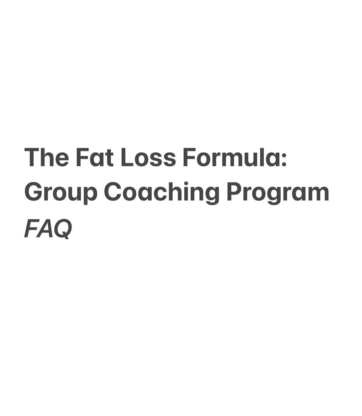 Got questions? I&rsquo;ve got answers 👇

Here&rsquo;s everything you need to know about The Fat Loss Formula: Holiday Edition &mdash; what it is, how it works, and why it&rsquo;s exactly what you need right now.

This isn&rsquo;t another cookie-cutt