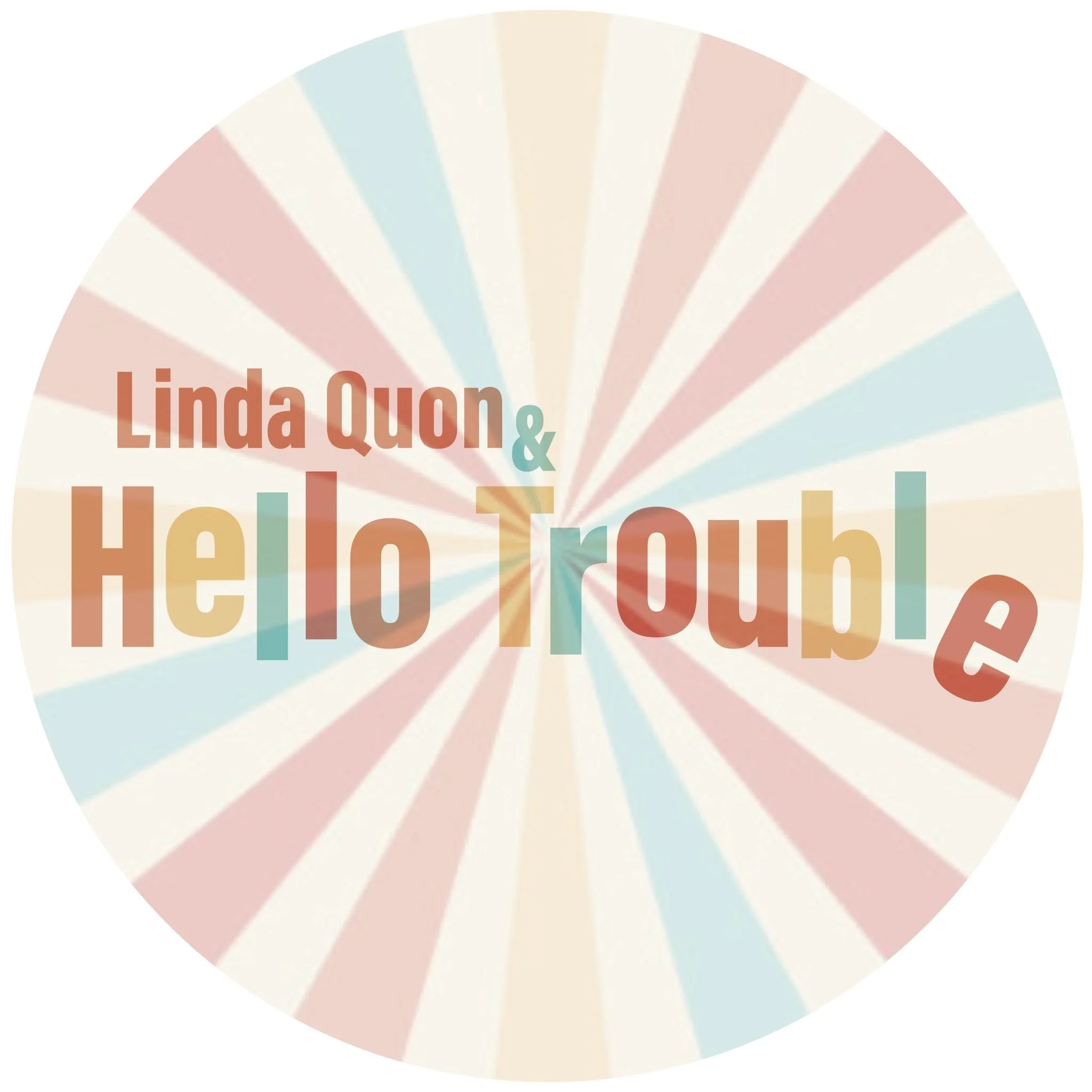 Linda Quon & Hello Trouble