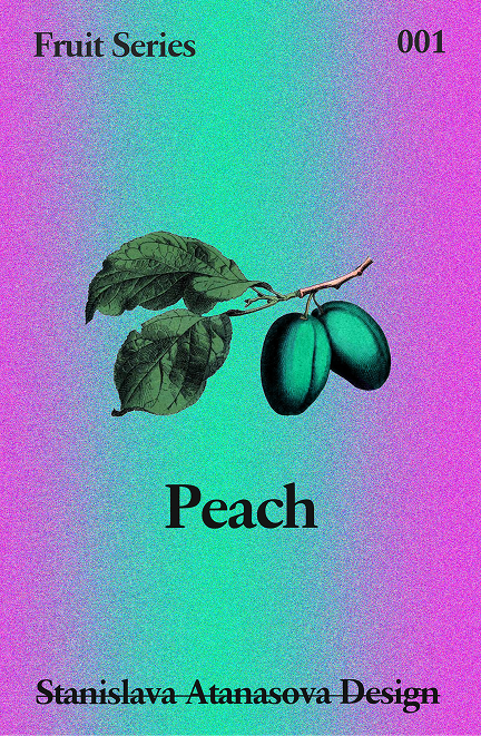 Colorful poster featuring a purple and green gradient background with an illustration of a branch with leaves and two green plums. Text reads "Fruit Series 001 Peach" and "Stanislava Atanasova Design."
