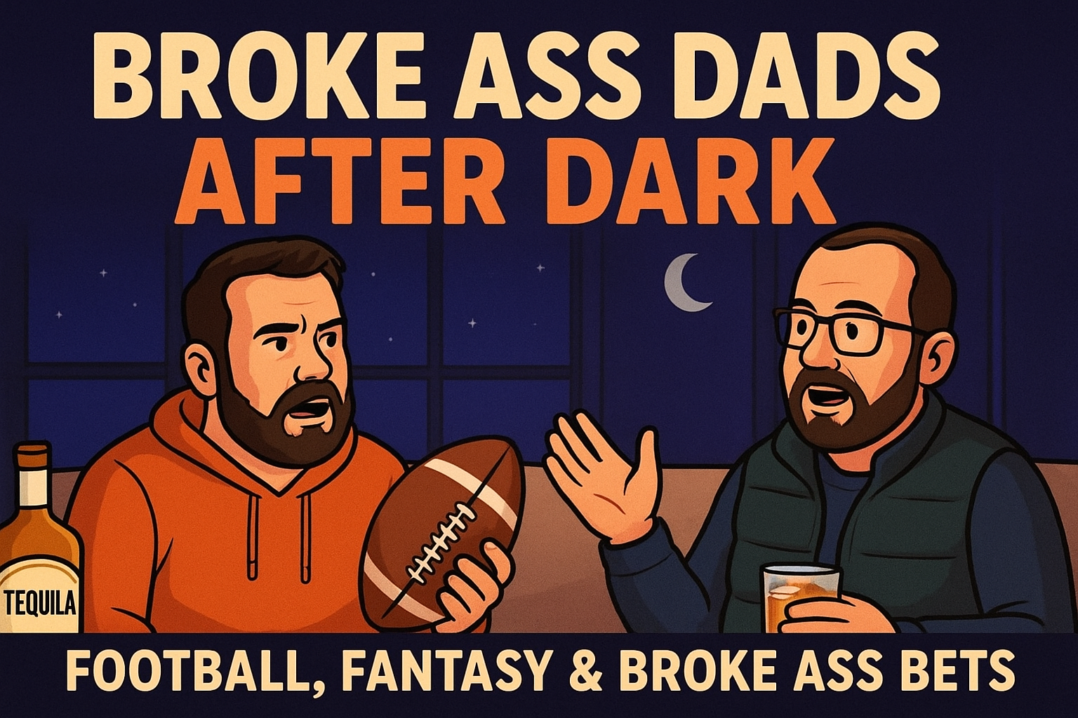 Episode 30 - Football, Fantasy & Broke Ass Bets: After Dark Edition