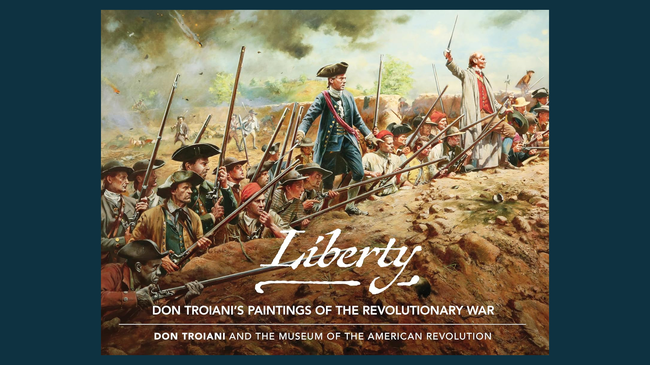 Liberty; Don Troiani’s Paintings of the Revolutionary War