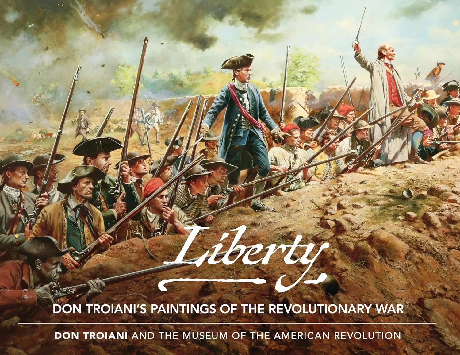 Liberty; Don Troiani’s Paintings of the Revolutionary War