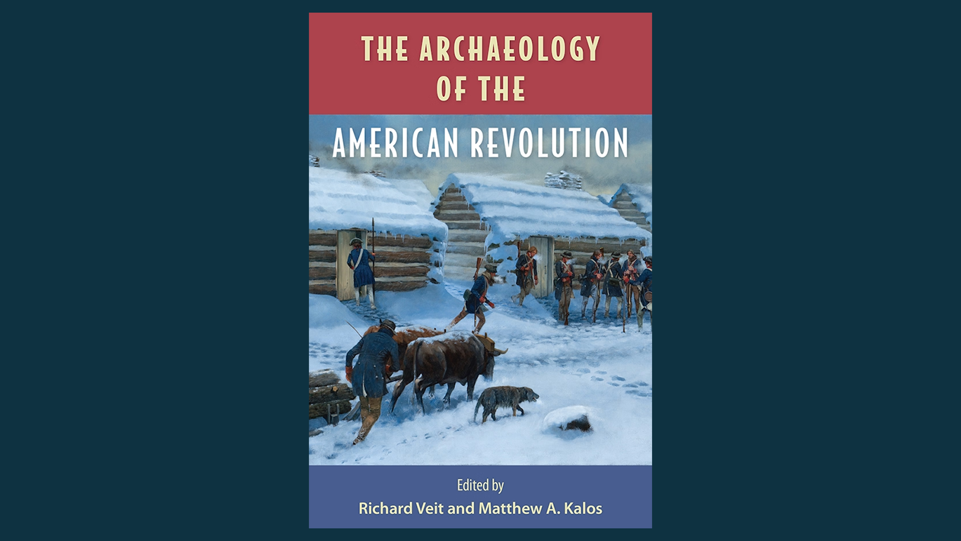 The Archaeology of the American Revolution