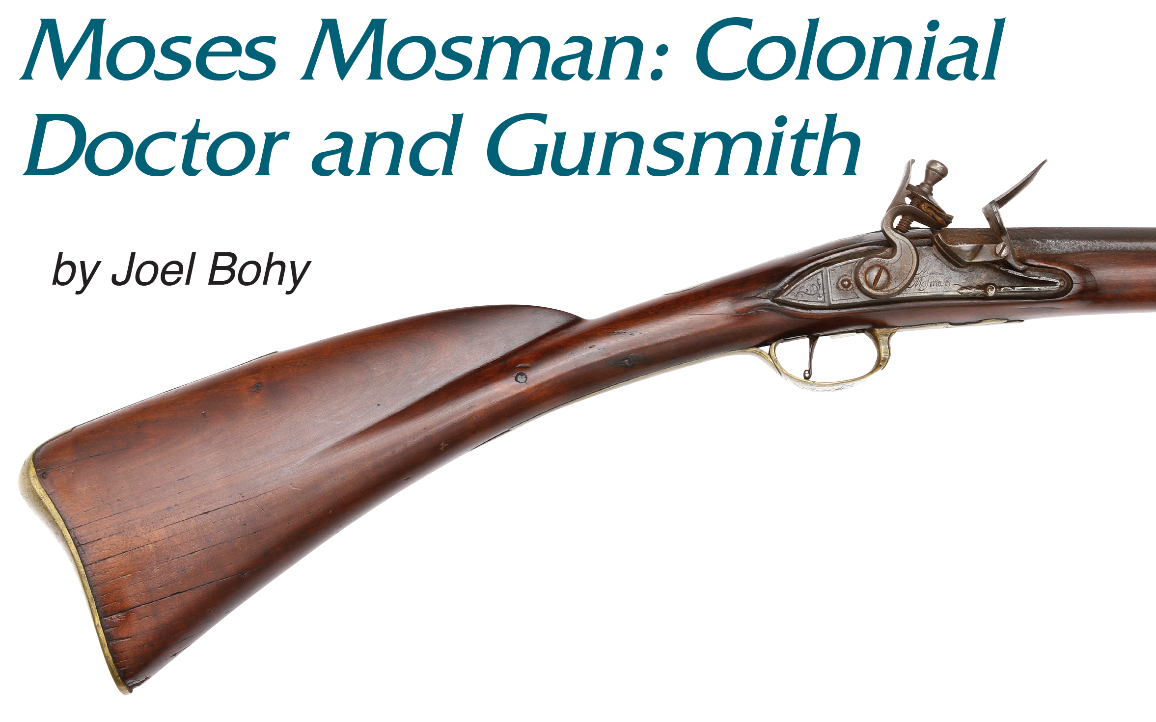 Moses Mosman: Colonial Doctor and Gunsmith
