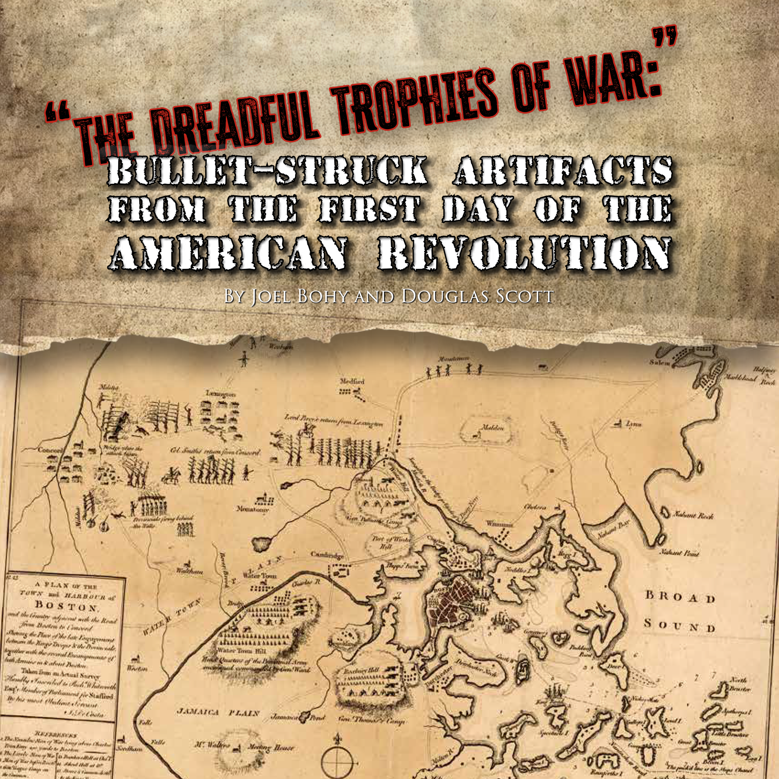 The Dreadful Trophies of War:” Bullet Struck Artifacts From the First Day of the American Revolution